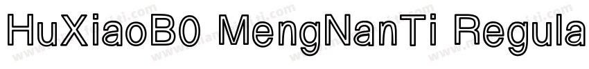 HuXiaoB0 MengNanTi Regular字体转换